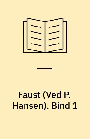 Faust : Tragedie. Bind 1