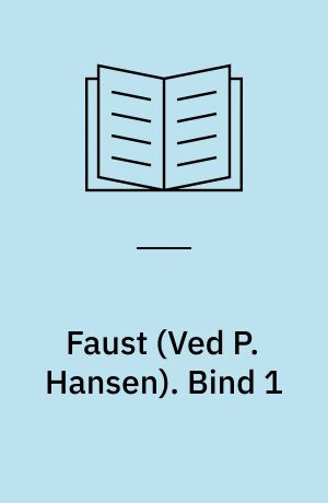 Faust : Tragedie. Bind 1