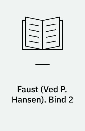 Faust : Tragedie. Bind 2