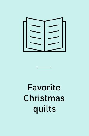 Favorite Christmas quilts : from That Patchwork Place