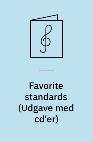 Favorite standards : for all instrumentalists and vocalists : play-a-long book and 2-cd set