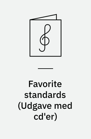 Favorite standards : for all instrumentalists and vocalists : play-a-long book and 2-cd set