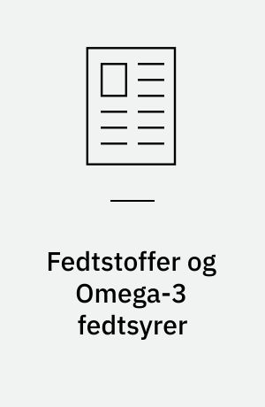 Fedtstoffer og Omega-3 fedtsyrer