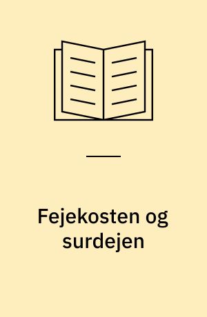 Fejekosten og surdejen : civiliseringsprocesser i Europa 1200-1800