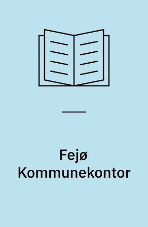 Fejø Kommunekontor : modernisering, informationsteknologi og lokal selvforvaltning