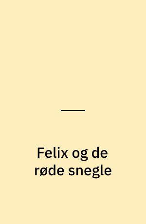 Felix og de røde snegle