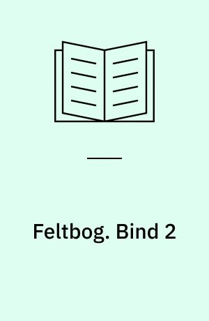 Feltbog. Bind 2