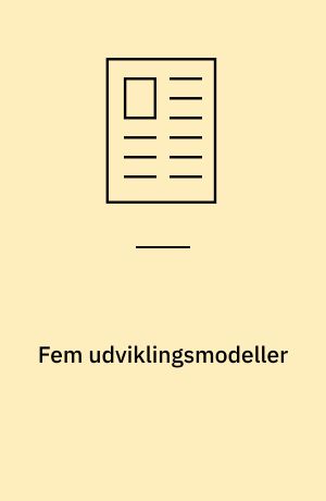 Fem udviklingsmodeller : - for ungdomsuddannelserne