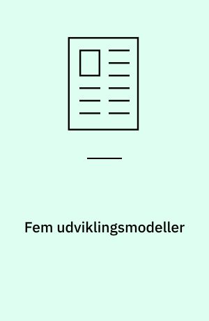 Fem udviklingsmodeller : - for ungdomsuddannelserne