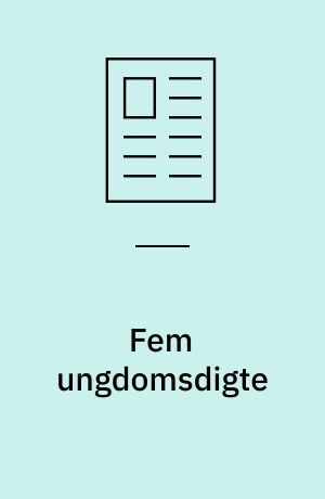 Fem ungdomsdigte