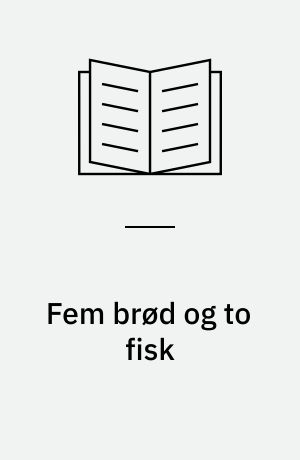 Fem brød og to fisk