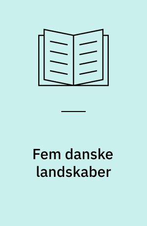 Fem danske landskaber