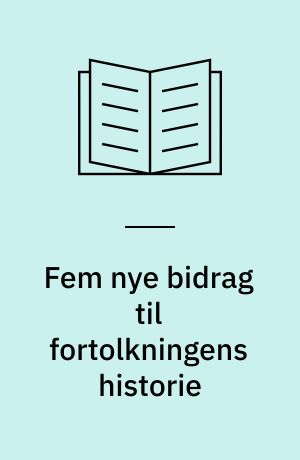 Fem nye bidrag til fortolkningens historie : Søren Kierkegaards historiske Jesus som troens Kristus - H.N. Clausen og hans Det Nye Testamentes Hermeneutik (1840) - Frederik Torm og hans Nytestamentlig Hermenevtik (1928, ²1938) - Bibelkommentarer i Danmark 1800-1960, lidt omkring genren og et forsøg på en registrering - Var forfatterne til evangelierne "litterært udannede kristne" (Albert Schweitzer)?