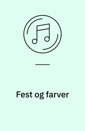 Fest og farver
