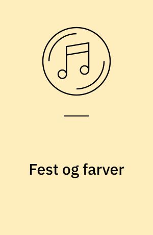 Fest og farver