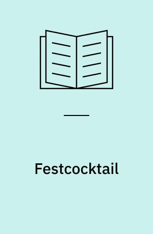 Festcocktail : snitmønstre efter dine egne mål