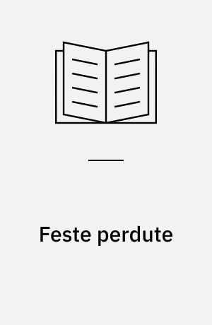 Feste perdute : romanzo