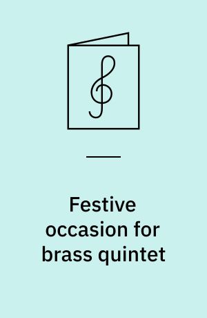 Festive occasion for brass quintet