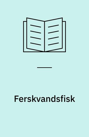 Ferskvandsfisk : indhold af sporeelementer, PCB og chorholdige pesticider