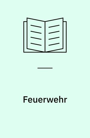 Feuerwehr : mit Rätseln, Spielen und Entdecker-Klappen!