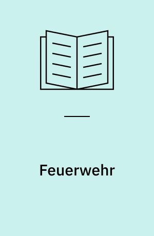 Feuerwehr : mit Rätseln, Spielen und Entdecker-Klappen!