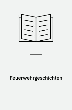 Feuerwehrgeschichten