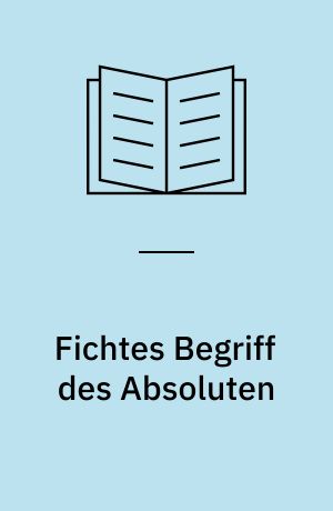 Fichtes Begriff des Absoluten