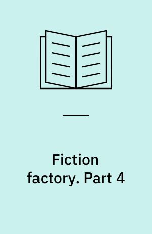 Fiction factory : teacher's guide with students' worksheets : suggestions and tasks for working with English readers. Part 4