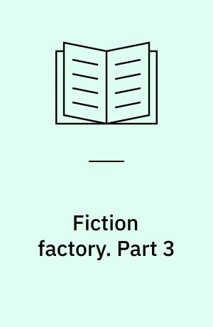 Fiction factory : teacher's guide with students' worksheets : suggestions and tasks for working with English readers. Part 3