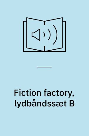 Fiction factory, lydbåndssæt B