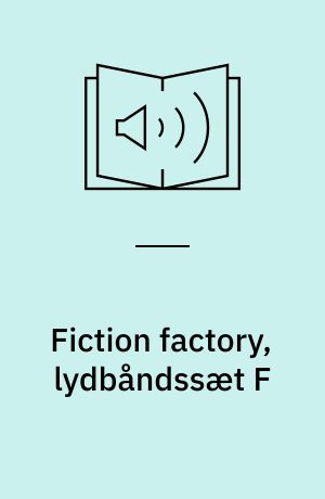 Fiction factory, lydbåndssæt F