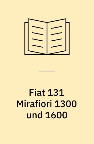 Fiat 131 Mirafiori 1300 und 1600