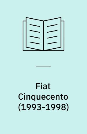 Fiat Cinquecento : service and repair manual