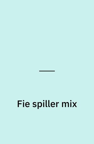 Fie spiller mix