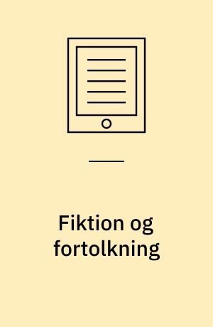 Fiktion og fortolkning : prøven i dansk