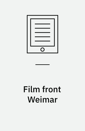 Film front Weimar : representations of the first World War in German films of the Weimar period (1919-1933)