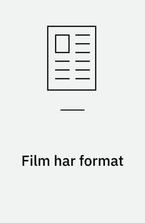 Film har format