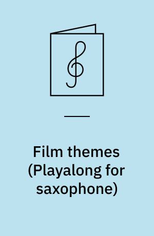Film themes : \playalong for saxophone\