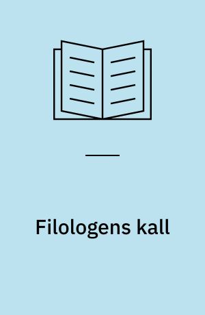 Filologens kall : essays og studier
