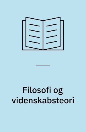 Filosofi og videnskabsteori : er det relevant at indføre filosofi og videnskabsteori som støttefag i grunduddannelsen til sygeplejerske?