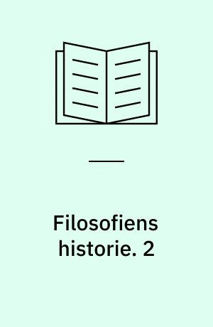 Filosofiens historie. 2 : Fra Hegel til Sartre