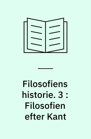 Filosofiens historie. 3 : Filosofien efter Kant : Noter og registre