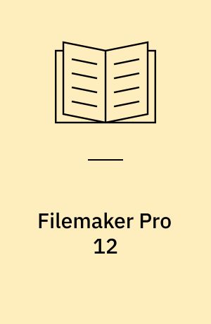 Filemaker Pro 12 : the missing manual