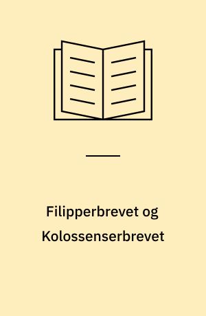 Filipperbrevet og Kolossenserbrevet: 1. og 2. Thessalonikerbrev: 1. og 2. Timotheusbrev og Titusbrevet: Filemonbrevet