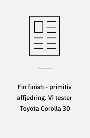 Fin finish - primitiv affjedring. Vi tester Toyota Corolla 30