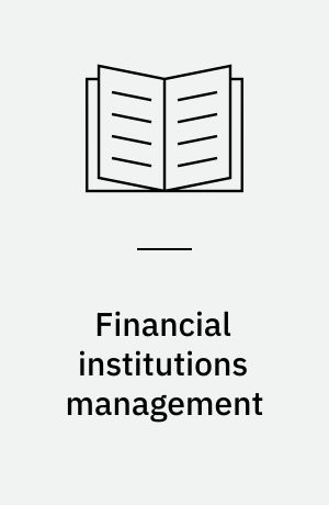 Financial institutions management : a risk management approach