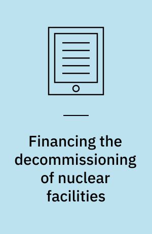 Financing the decommissioning of nuclear facilities