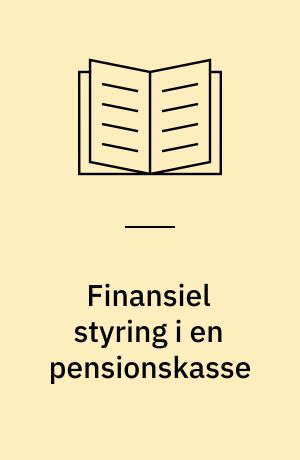 Finansiel styring i en pensionskasse