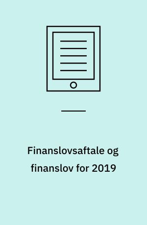 Finanslovsaftale og finanslov for 2019 : velfærden solgt for udlændingestramninger - igen : minirapport