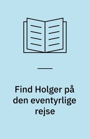 Find Holger på den eventyrlige rejse